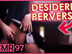 Perverse wish - Italian ASMR dialogues