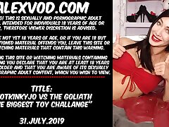Hotkinkyjo vs Goliath The Thickest Toy Challange (fisting, gape & mini-rosebud included)